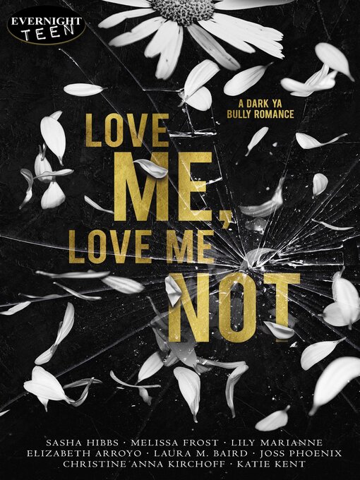 Title details for Love Me, Love Me Not by Sasha Hibbs - Wait list